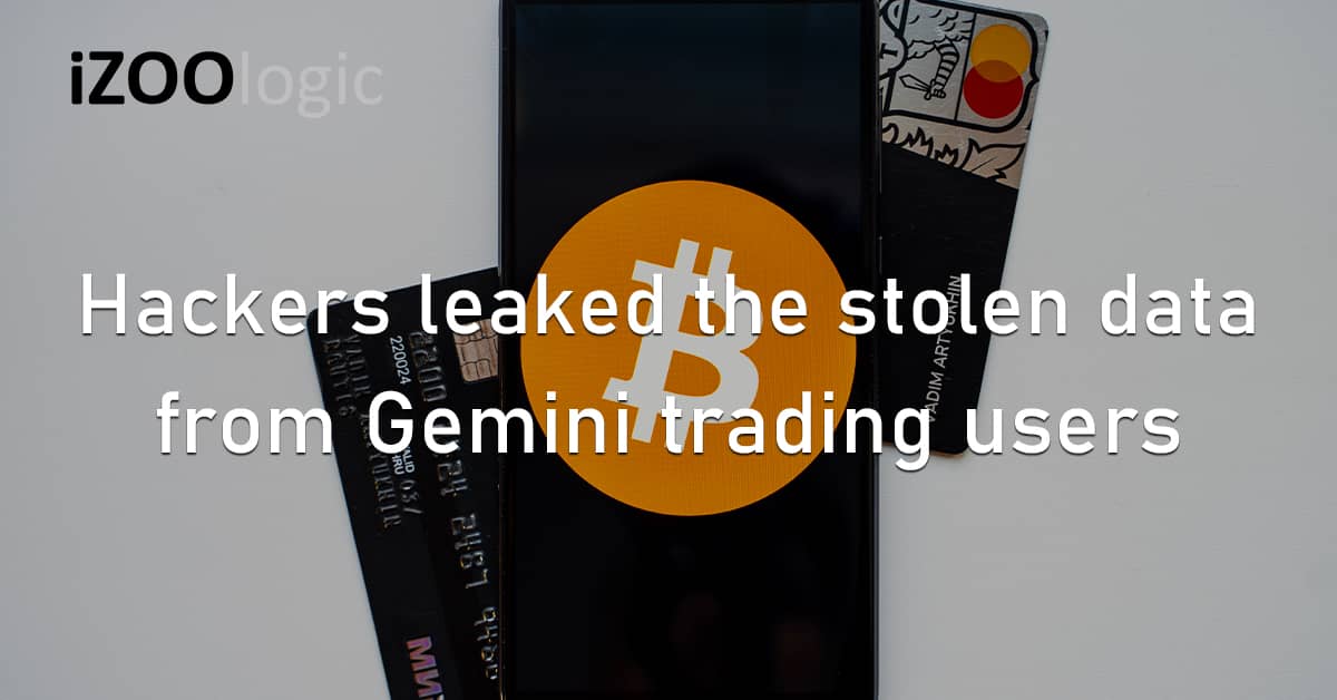 Hackers Data Leak Stolen Database Gemini Trading Cryptocurrency Dark Web Fraud Alert Phishing