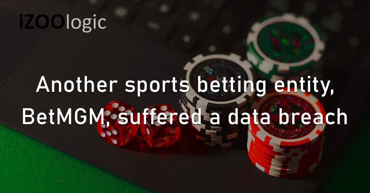 Sports Betting Gaming BetMGM Data Breach Fraud Prevention Data Leak US