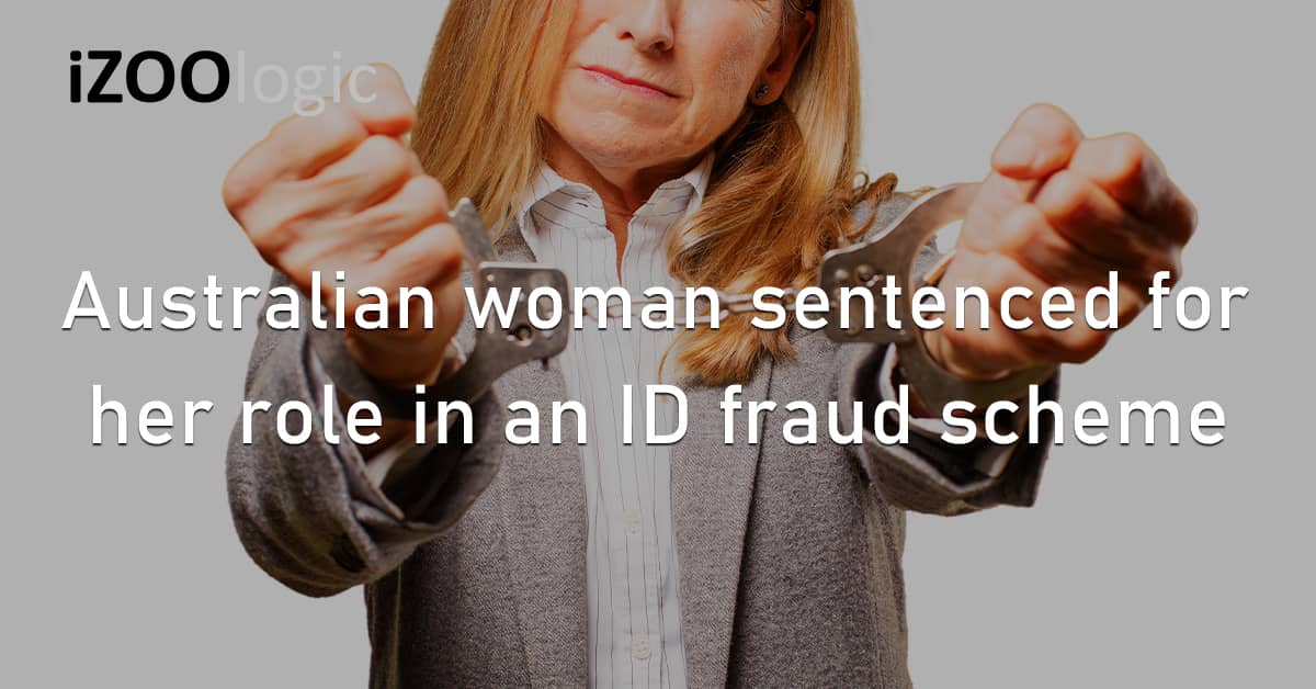 Australia Woman Sentenced Jailed ID Fraud Scheme
