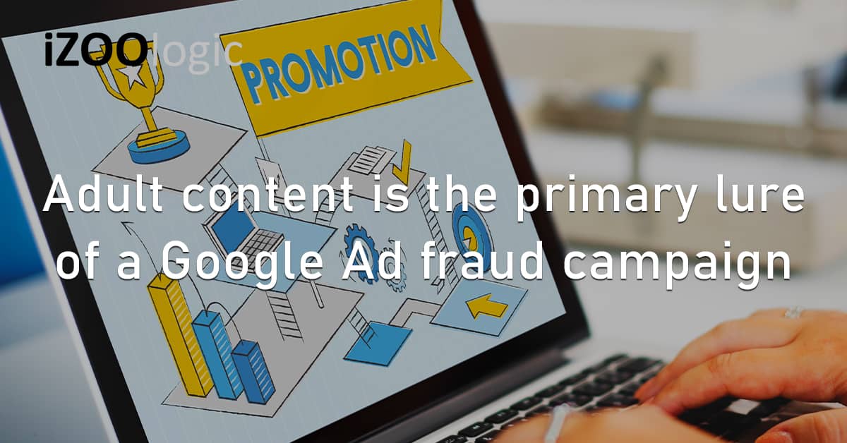 Adult Content Primary Lure Google Ad Fraud Campaign