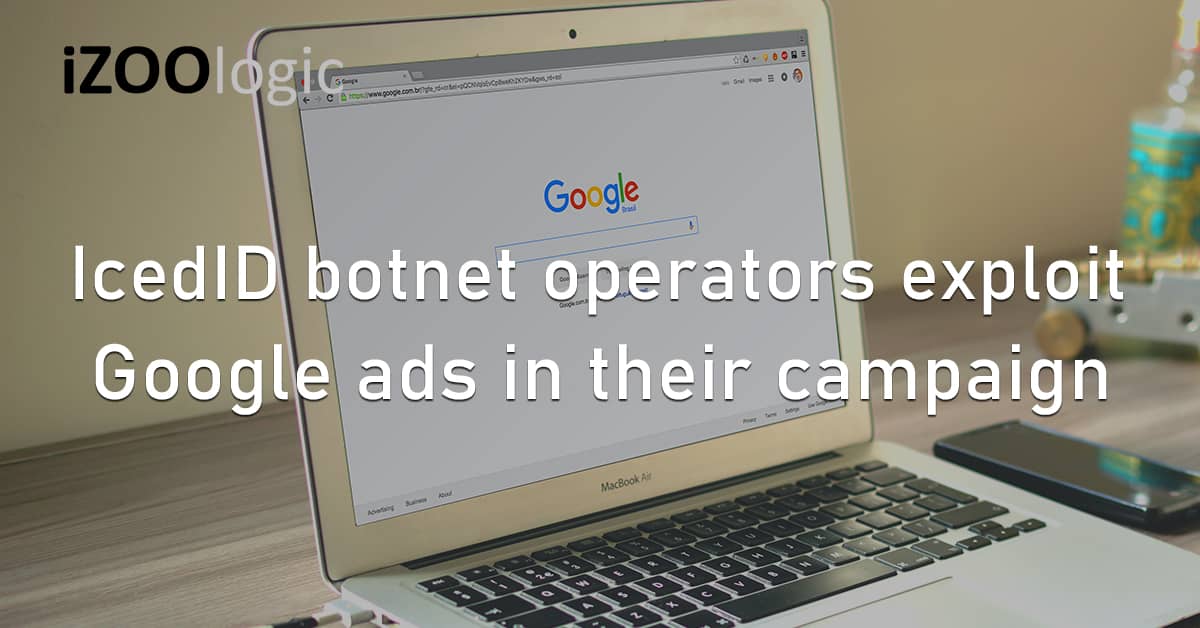 IcedID Botnet Threat Actors Google Ads Malware Campaign