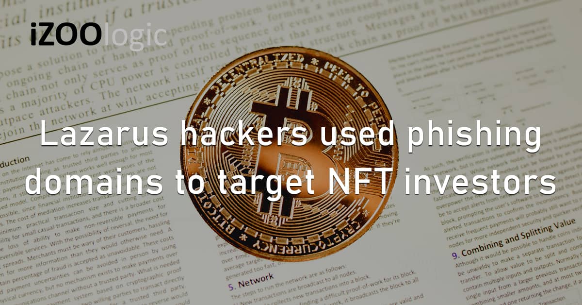 Lazarus Hackers Phishing Domains NFT Cryptocurrency Fraud Prevention