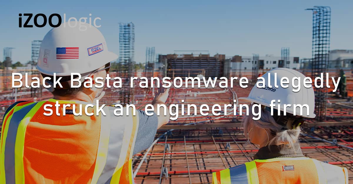 Black Basta Ransomware Construction Engineering Chicago US Data Theft Sargent & Lundy