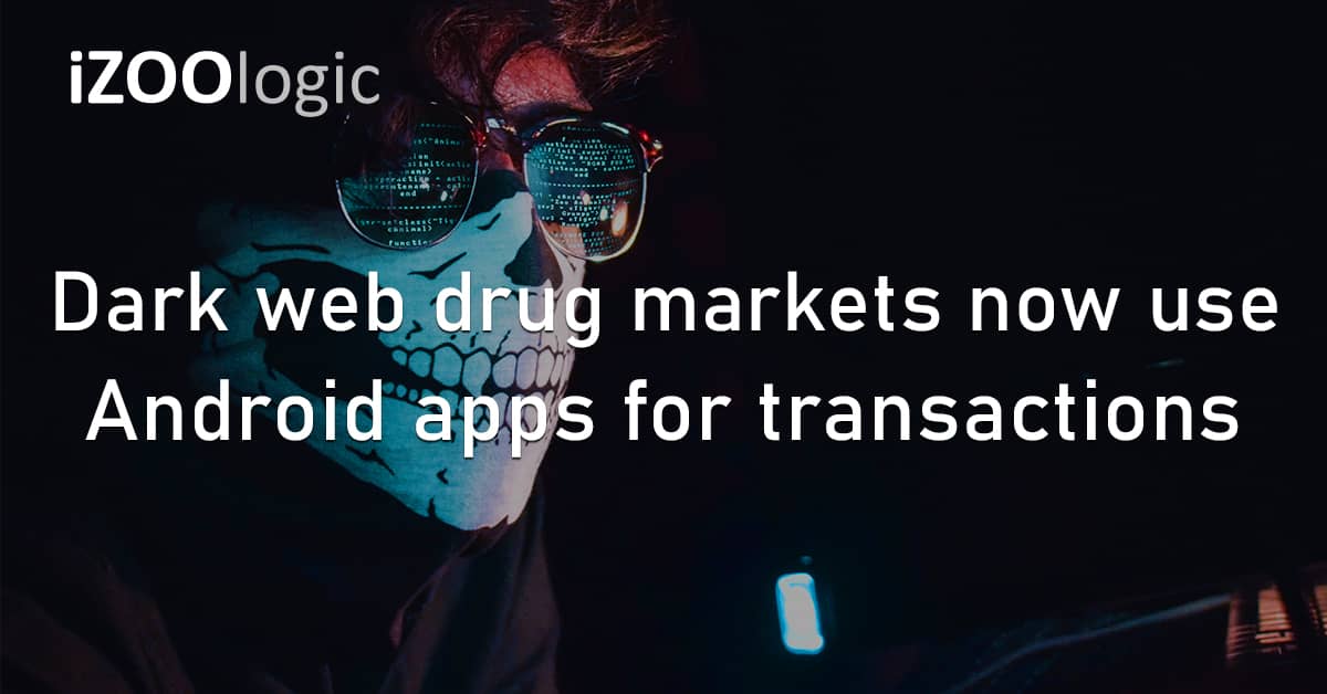 Dark Web Drug Marketplace Android Apps Transactions
