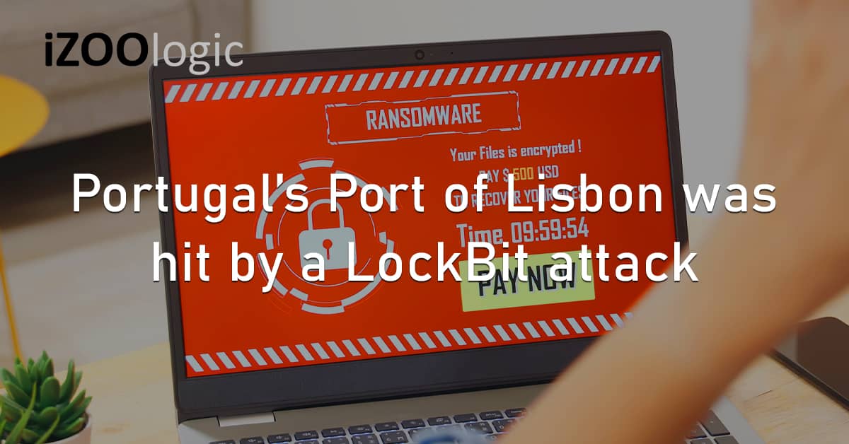 Portugal Port of Lisbon LockBit Ransomware Cyberattack