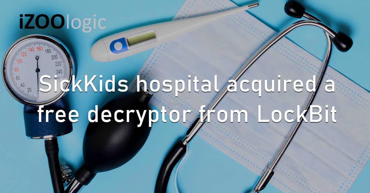 SickKids Hospital Free Decryptor LockBit Ransomware Malware Data Breach