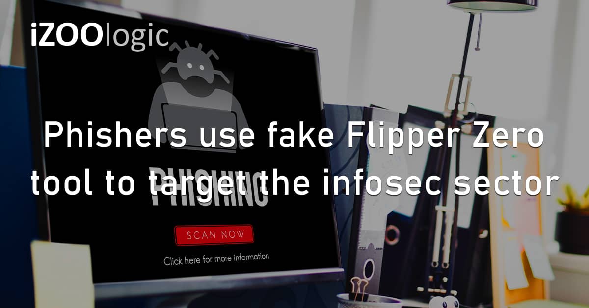 Phishers Fake Flipper Zero Tool Infosec Sector