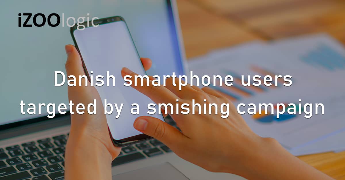 Danish Smartphone Mobile Users Smishing Fraud Campaign Dansk-game Denmark Europe