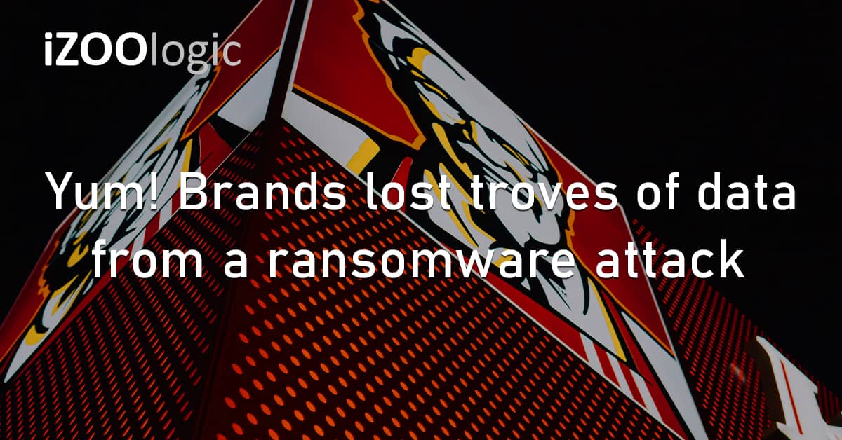 Yum! Brands Data Theft Ransomware Attack UK Europe KFC Taco Bell Pizza Hut Cybercrime