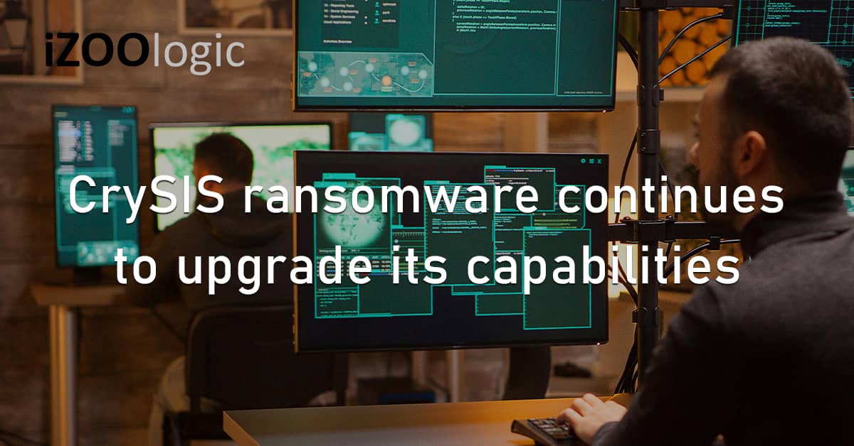 CrySIS Ransomware Capabilities Malware