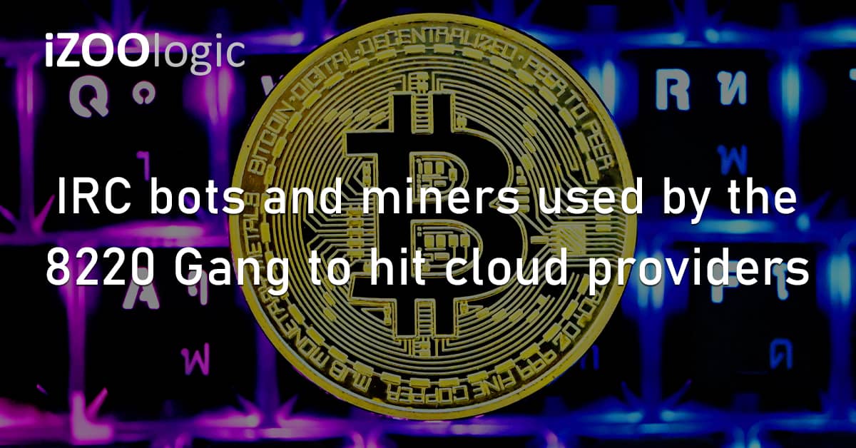 IRC Bots Miners 8220 Gang Cloud Providers Cryptocurrency