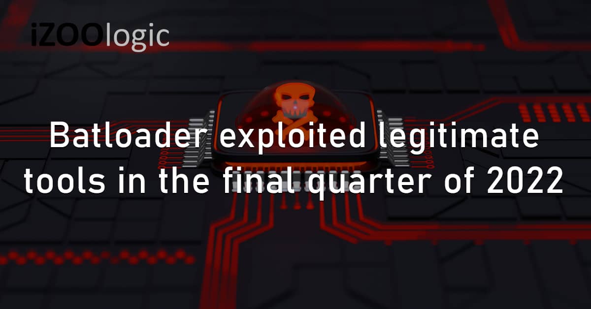 Batloader Malware Final Quarter 2022 Financial Trojan