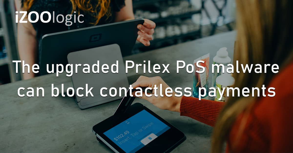 Prilex PoS Malware Contactless Payments Tampered Machines Credit Card