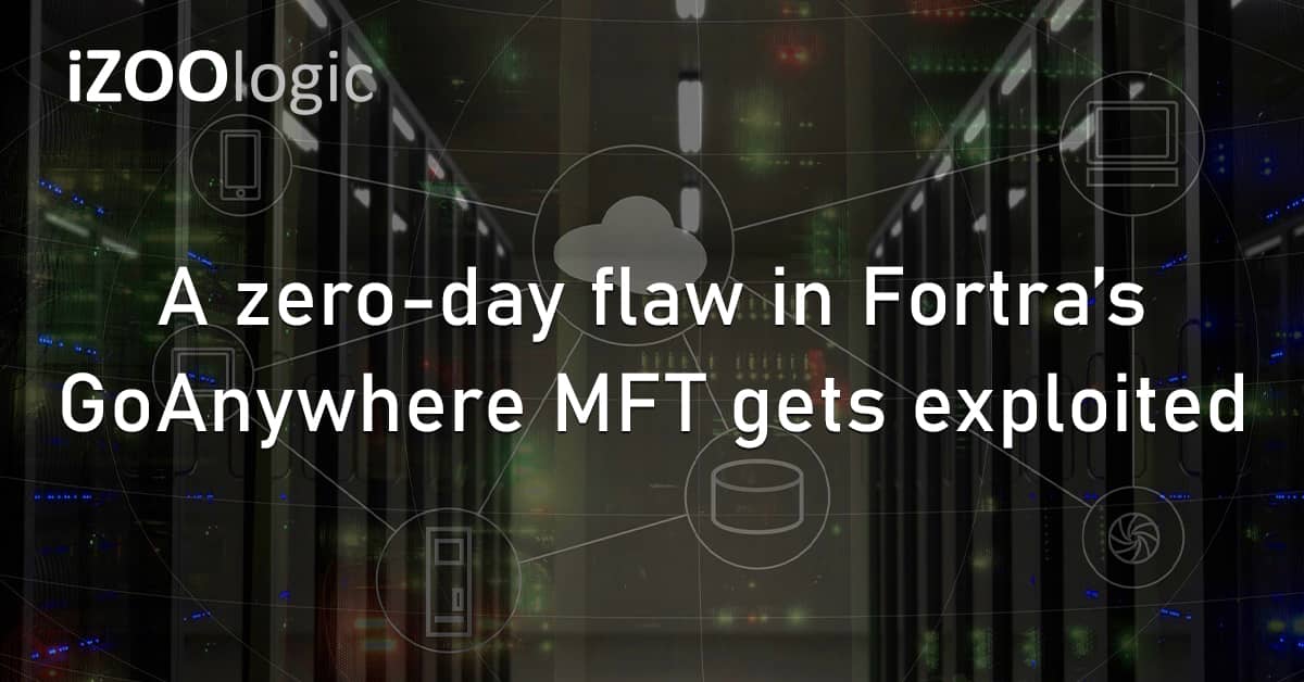 Zero Day Flaw Vulnerability Fortra GoAnywhere MFT Exploited Data Transfer SaaS