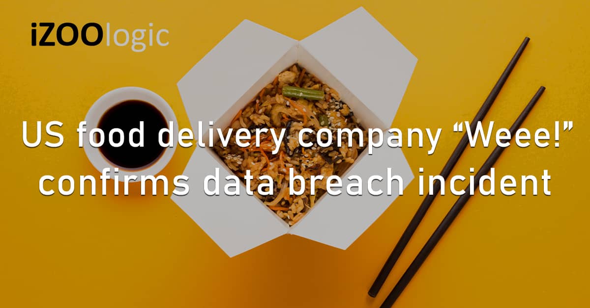 US Food Delivery Weee SayWeee Data Breach Customer Info Hacked Fraud Prevention