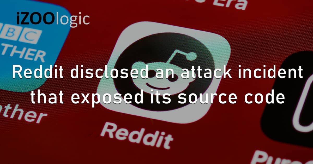 Reddit Cyberattack Incident Exposed Data Unauthorized Access Phishing System Infiltration Social Media
