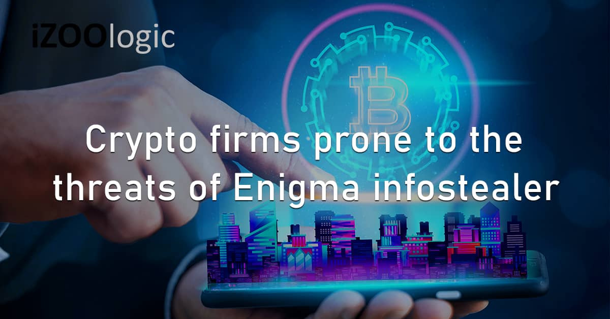 Crypto Firms Cyber threats Enigma Infostealer Malware