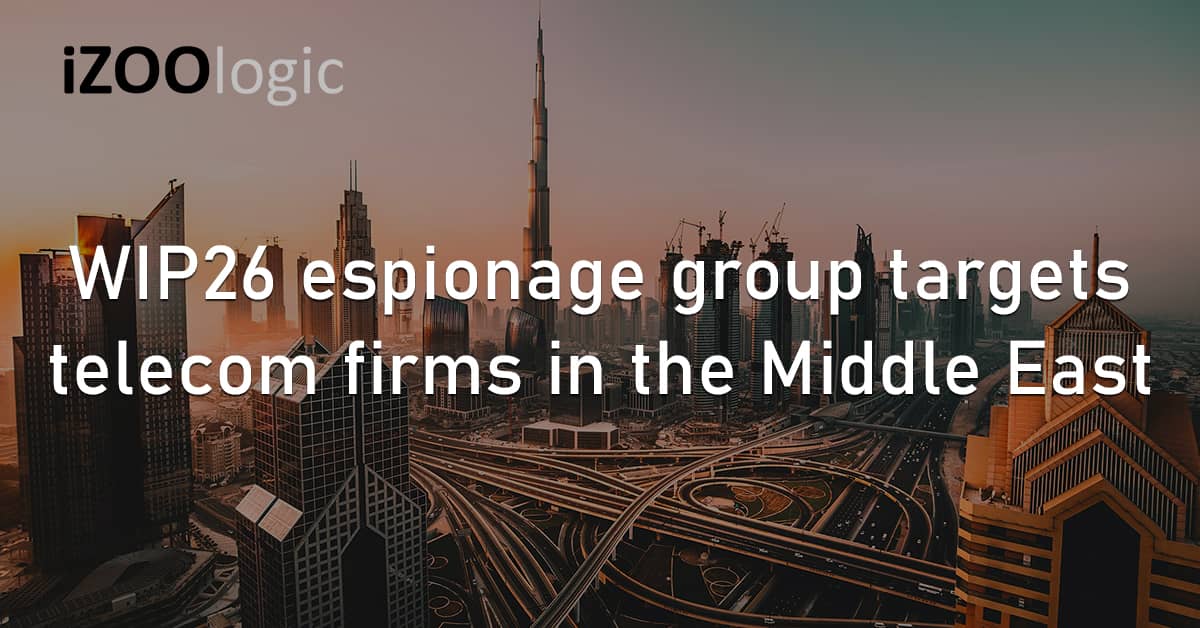 WIP26 Cyberespionage Hacker Group Telecom Middle East Cloud Services Malware