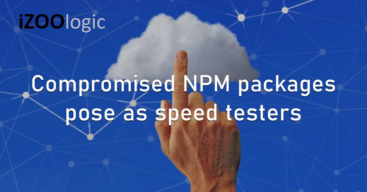 Compromised NPM Packages Pose Speed Testers Fraud Prevention Vendor Risk