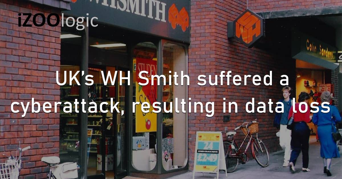 UK WH Smith Retail Store Cyberattack Data Loss Ransomware Cybersecurity