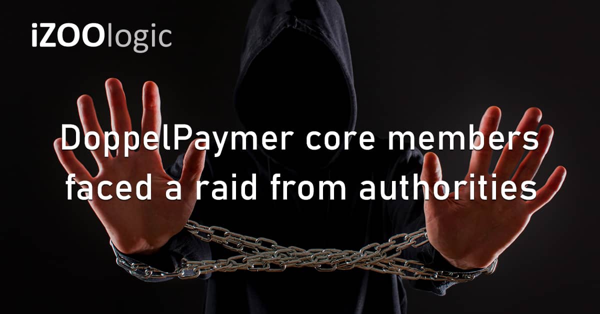 DoppelPaymer Gang Members Raid Policy Enforcement Hackers Malware Operators Arrested