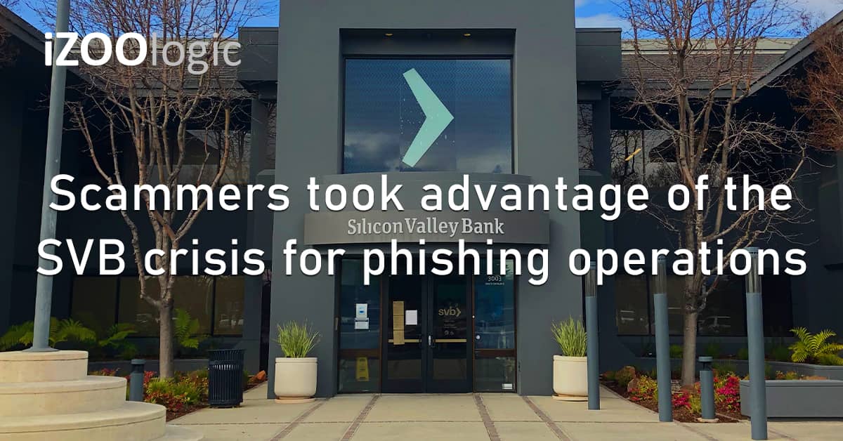 Scammers SVB Crisis Silicon Valley Bank Banking Finance Phishing Fraud Prevention BEC