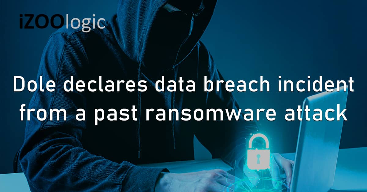 Dole PLC US Data Breach Ransomware Cyberattack Cyber Security Operation Disruption