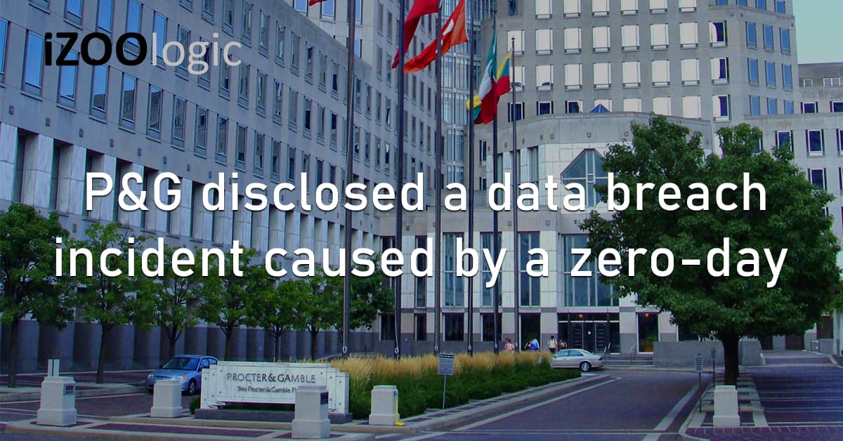 P&G Procter & Gamble US Data Breach Zero Day Vulnerability Flaw Abuse GoAnywhere