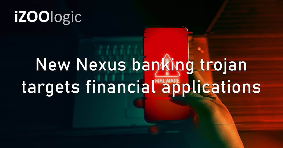 Nexus SOVA Banking Trojan Mobile Malware Financial Apps Malware as a Service InfoStealer