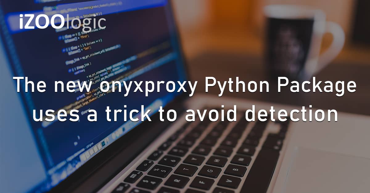 Onyxproxy Python Package Detection Avoidance Infostealer Malware