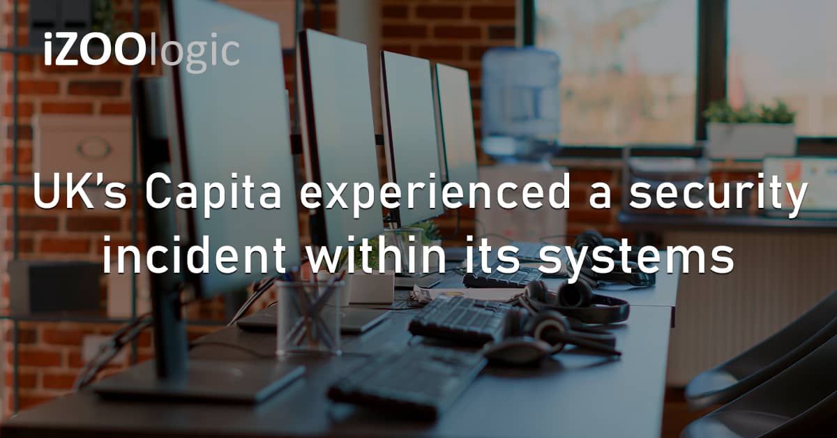 UK Capita Cybersecurity Incident Systems Breach BPO Outsourcing Operation Disruption