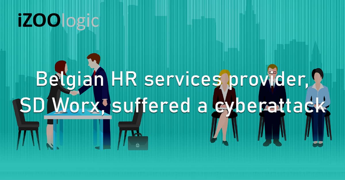 Belgium HR Service Provider Payroll SD Worx Cyberattack UK Ireland Compromised Systems Operation Disruption