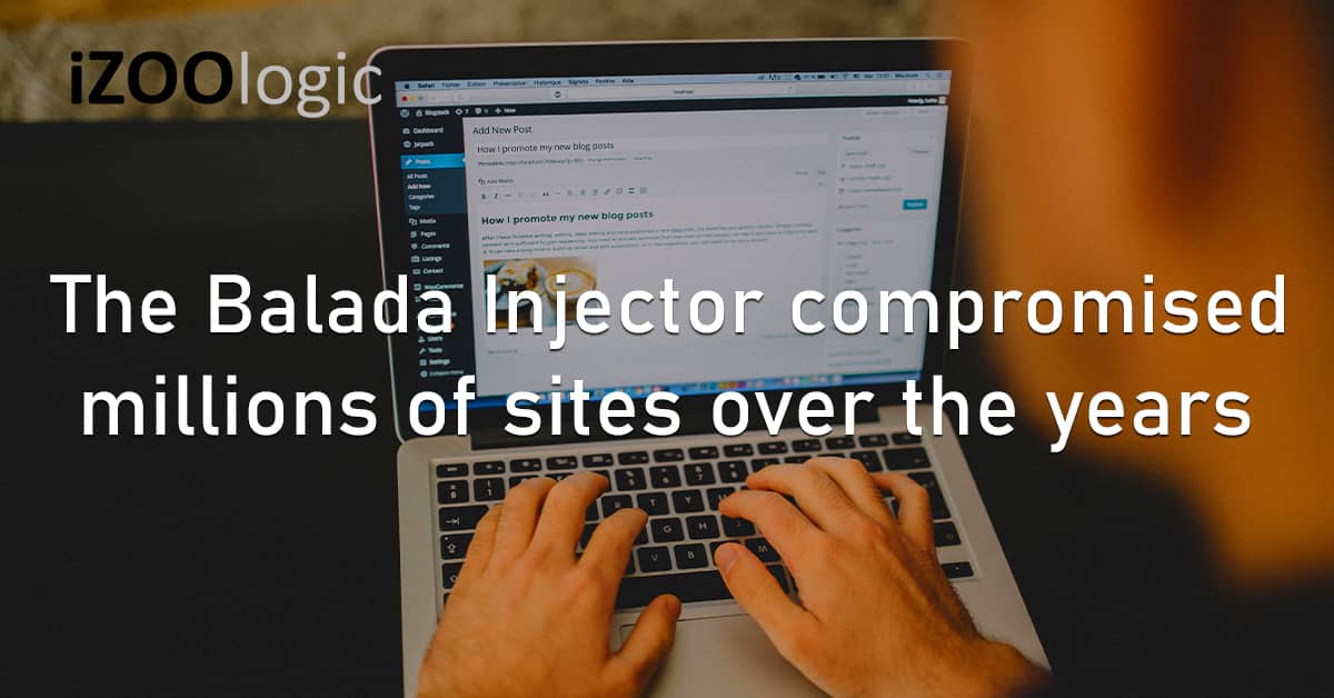 Balada Injector Compromised Website Malware Wordpress CMS Vulnerability Security Flaws Elementor Pro