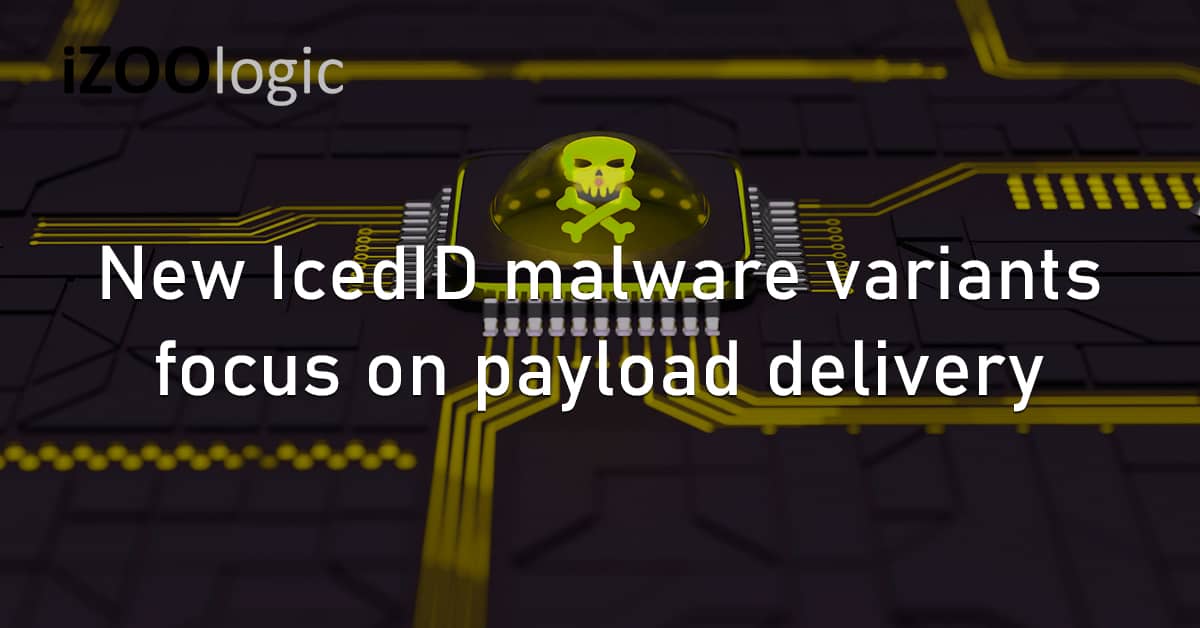 IcedID Malware Variants Payload Delivery Financial Trojan TA581 Cybercriminal Group
