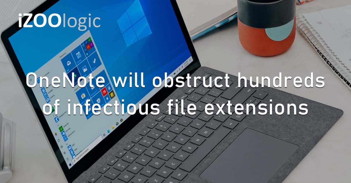 Microsoft OneNote Office 365 Infectious File Extensions Digital Risk