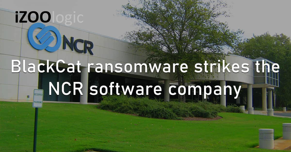 BlackCat Ransomware Hacker Group NCR National Cash Register US Point of Sale POS Software Company