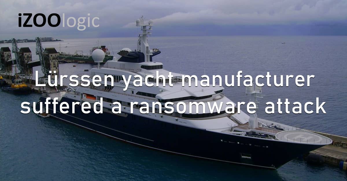Lürssen Yacht Manufacturer Germany Europe Ransomware Cyberattack Operation Disruption