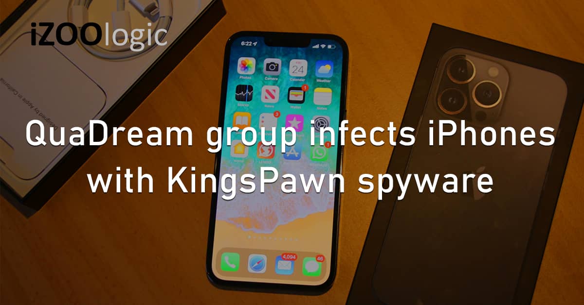 QuaDream Threat Group iPhones iOS KingsPawn Spyware Mobile Malware Zero Day Vulnerability