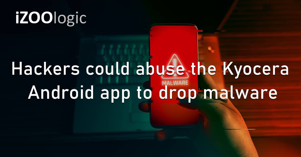 Hackers Brand Abuse Kyocera Android App Malware Dropper Mobile Malware