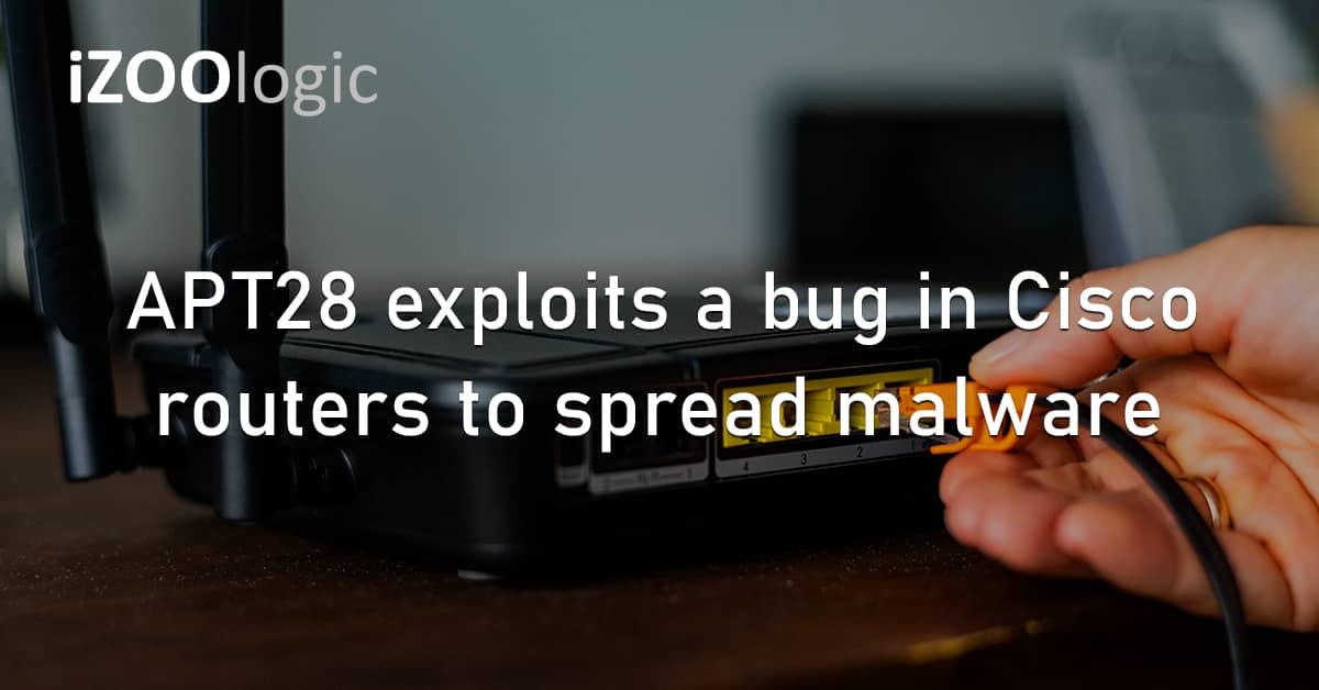 APT28 Vulnerability Exploit Security Bug Cisco Network Router Malware Distribution