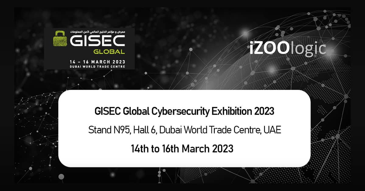 iZOOlogic GISEC Global 2023 Cyber Resilience Dubai World Trade Centre UAE