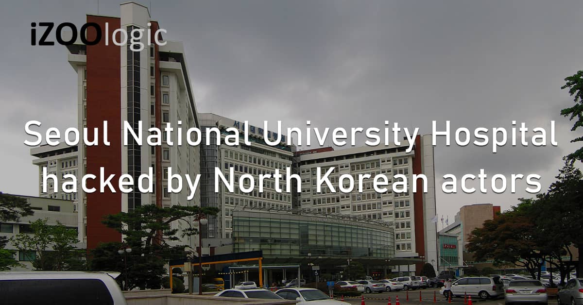 Seoul National University Hospital SNUH Hacked North Korean Hackers East Asia Kimsuky Hacking Group Data Breach