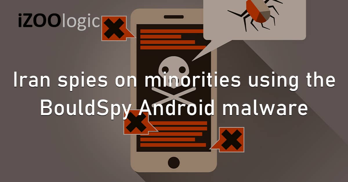 Iran Spyware Minorities BouldSpy Android Mobile Malware