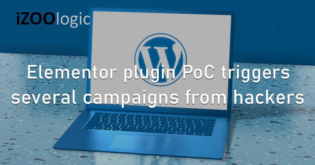 Elementor Wordpress Plugin Cyberattack Cyber Threat Campaign Hackers Vulnerability Security Flaw