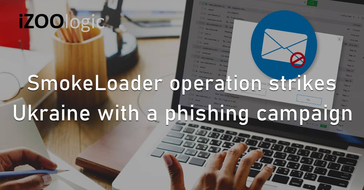 SmokeLoader Cyberattack Campaign Operation Ukraine Phishing Campaign Spam Mail
