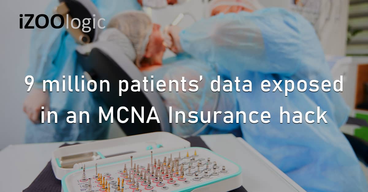 Patient Data Exposed Data Privacy MCNA Insurance US Hacked Dental Care System Breach