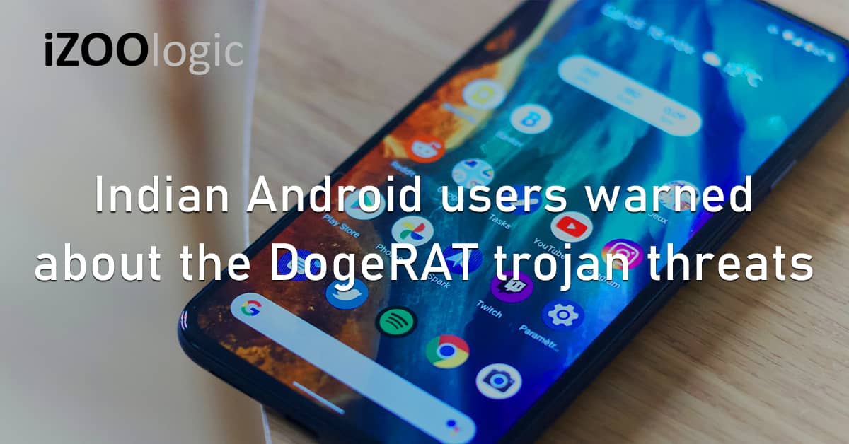 India Android Mobile Users Threat Advisory DogeRAT Trojan Malware Cyber Threat