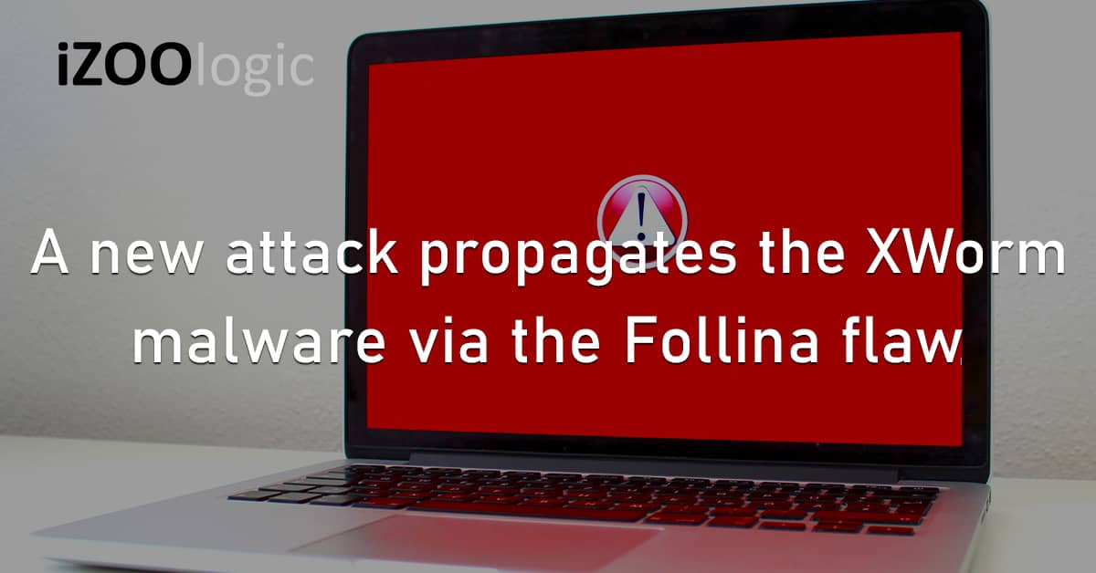 Cyberattack Propagation XWorm Malware Follina Flaw Vulnerability Exploit
