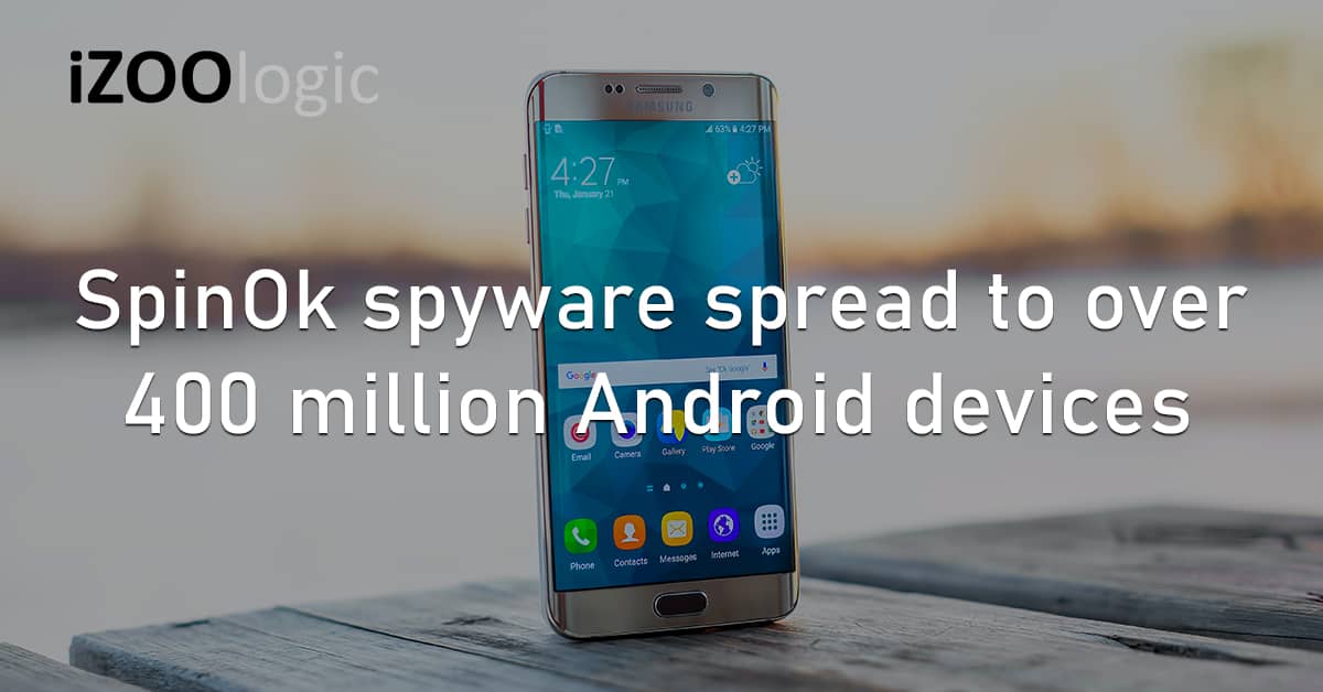 SpinOk Spyware Android Mobile Devices Google Play Store Infected Apps