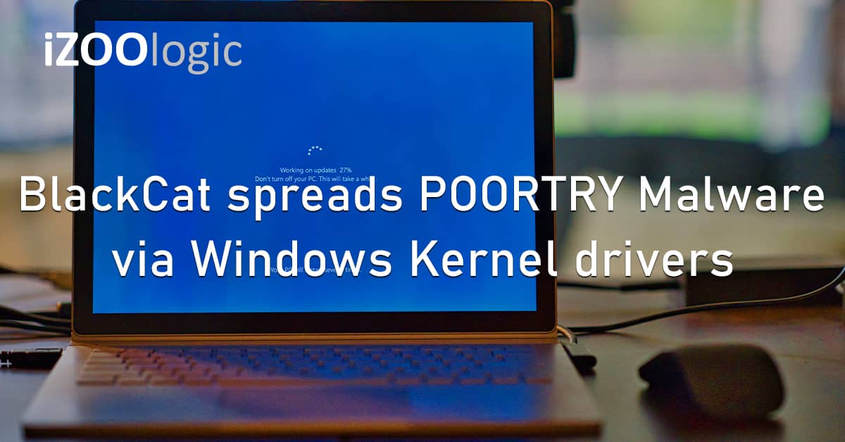 BlackCat POORTRY Malware Windows OS Kernel Drivers